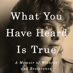 Forché - What you have heard is true